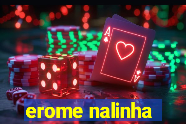 erome nalinha